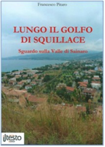 “Lungo il Golfo di Squillace”, nuova pubblicazione di Francesco Pitaro