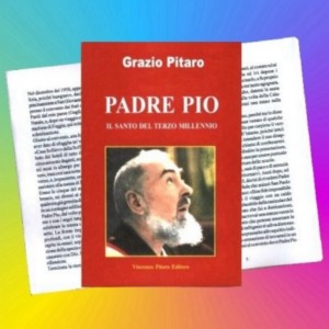 Terza ristampa per il libro su Padre Pio del prof. Pitaro